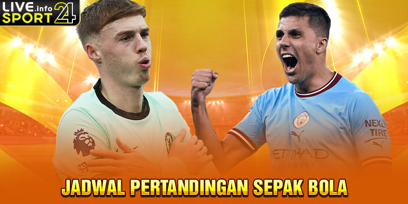 Jadwal Pertandingan Sepak Bola