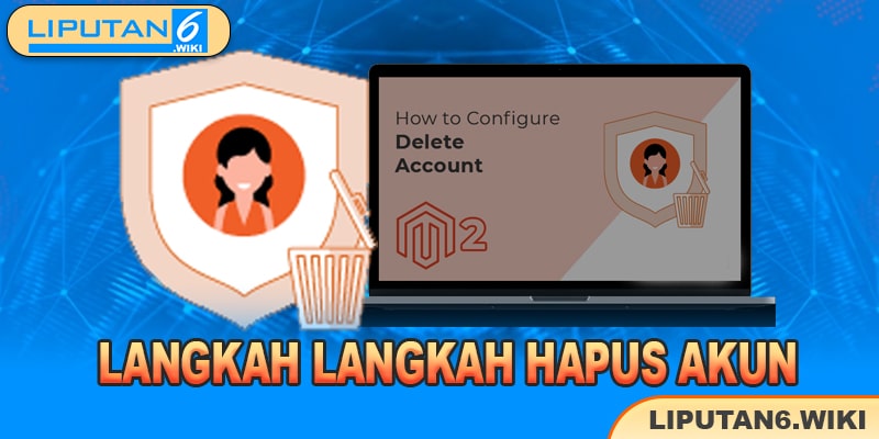 Langkah-langkah Hapus Akun