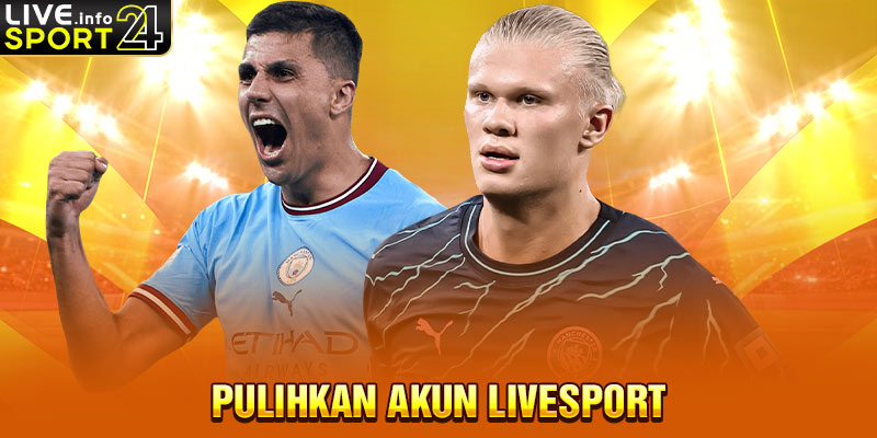 Pulihkan Akun livesport